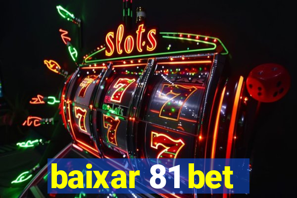 baixar 81 bet